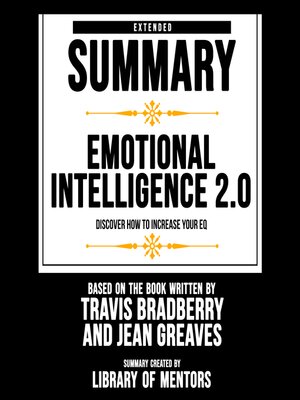 cover image of Extended Summary of Emotional Intelligence 2.0--Discover How to Increase Your Eq